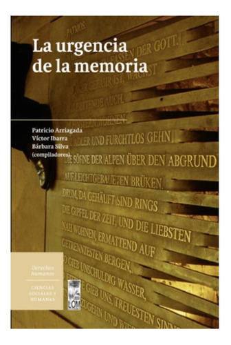 Libro La Urgencia De La Memoria. /712