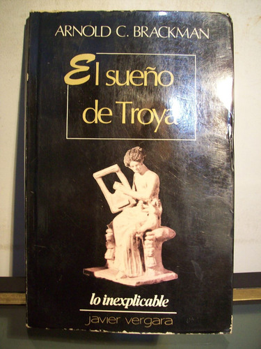 Adp El Sueño De Troya Arnold Brackman / Vergara 1978 Bs As