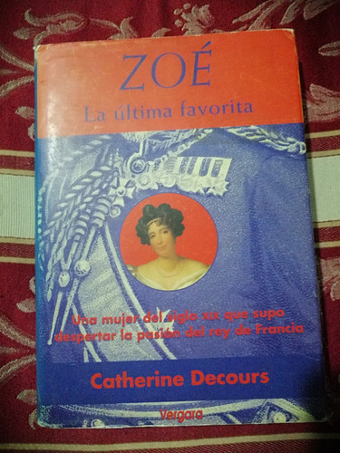 Libro  Zoé La Última Favorita  De Catherine Decours