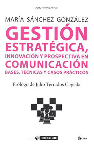 Libro: Gestión Estrategica, Innovación Y Prospectiva En Comu