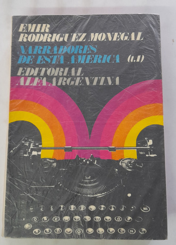 Narradores De Esta América Vol. 1 De Emir Rodríguez Monegal (Usado)