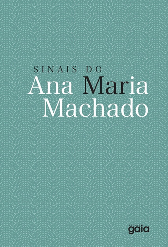 Sinais do mar, de Machado, Ana Maria. Editora Grupo Editorial Global, capa mole em português, 2017
