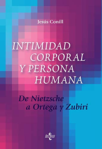 Intimidad Corporal Y Persona Humana, De Jesús Ill Sancho. Editorial Tecnos (g), Tapa Blanda En Español