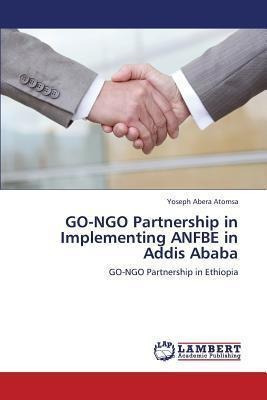 Go-ngo Partnership In Implementing Anfbe In Addis Ababa -...