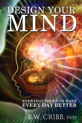 Libro Design Your Mind : Everyday Tools To Make Every Day...