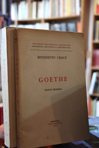 Goethe (2 Tomos) - Benedetto Croce