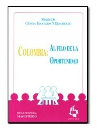 Colombia: Al Filo De La Oportunidad ( Nuevos/ Originales )
