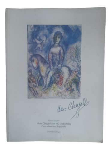 Marc Chagal Gouachen Uns Acquarelle / R. Doschka / Ed. Druck