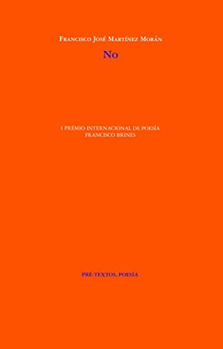No: 1721 (Poesía), de Martínez Morán, Francisco José. Editorial Pre-textos, tapa pasta blanda, edición 1 en español, 2021