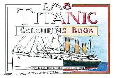 Rms Titanic Colouring Book - Steve Hall