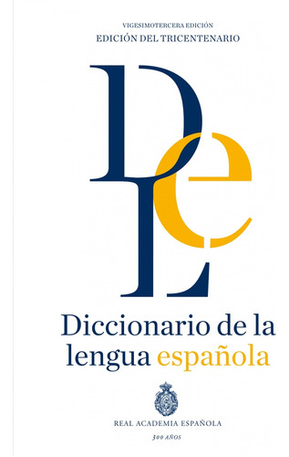 Diccionario De La Lengua Española - Real Academia Española