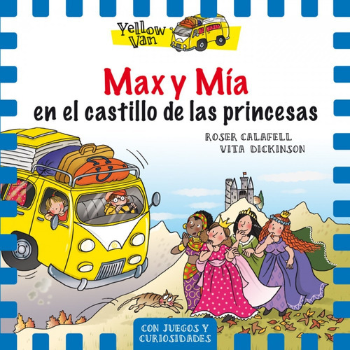 Yellow Van 8 Max Y Mía En El Castillo De Las Princesas, De Vita Dickinson. Editorial Lagalera, Tapa Blanda En Español