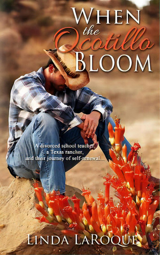 When The Ocotillo Bloom, De Laroque, Linda. Editorial Lightning Source Inc, Tapa Blanda En Inglés