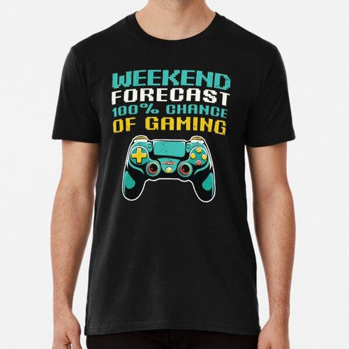 Remera Pronóstico De Fin De Semana Divertido Videojuegos Gee