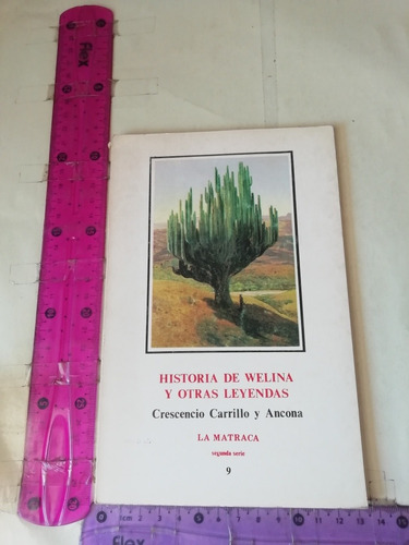 Historia De Welina Y Otras Leyendas Crescencio Carrillo 