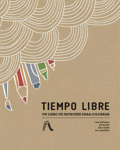 Tiempo Libre: Un Libro De Patrones Para Colorear, De Forbes, Ali. Editorial Createspace, Tapa Blanda En Español