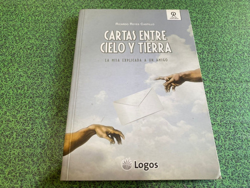 Cartas Entre Cielo Y Tierra - Ricardo Reyes Castillo - 2015