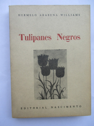 Tulipanes Negros / Hermelo Arabena Williams /  Buen Estado