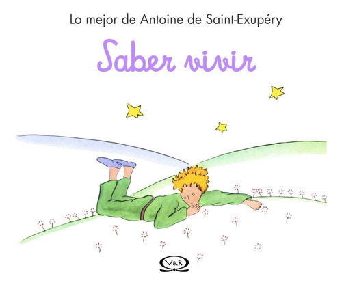 Libro Lo Mejor De Antoine De Saint-exupéry Saber Vivir