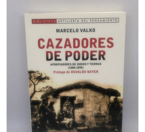 Libro Cazadores De Poder  Marcelo Valko Ed.  Continente