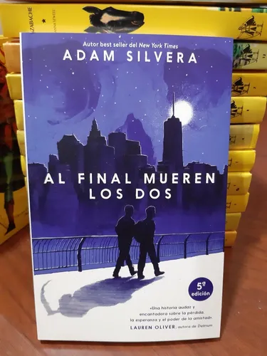 Al Final Mueren Los Dos Adam Silvera Edit Pick Nuevo *