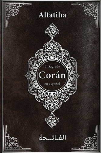 Libro: El Corán En Español: Al-fatihah, Español, Tapa Blanda