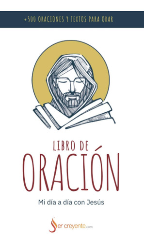 Libro: Libro De Oración: Mi Día A Día Con Jesús (spanish Edi