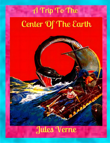 A Trip To The Center Of The Earth, De Verne, Jules. Editorial Lulu Pr, Tapa Blanda En Inglés