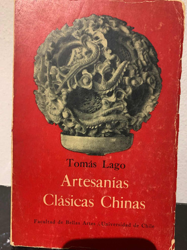 Artesanías Clásicas Chinas (1963) Tomás Lago