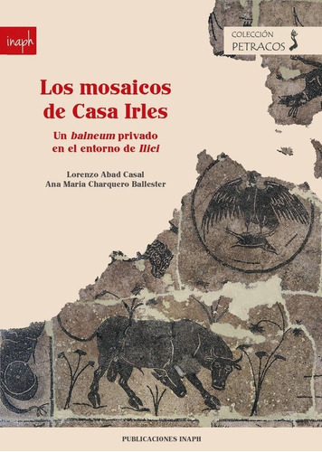 Libro Los Mosaicos De Casa Irles - Abad Casal, Lorenzo