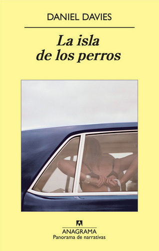 LA ISLA DE LOS PERROS: Nº 737, de DAVIES, DANIEL. N/a, vol. Volumen Unico. Editorial Anagrama, tapa blanda, edición 1 en español, 2009