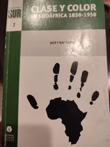 Comprar Libro Clase Y Color En Sudafrica 1850-1950