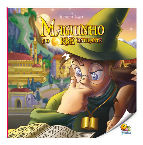 Maguinho (Volume 1): Maguinho e o Orbe Cintilante (Nível 4 / Paradidáticos Todolivro), de Belli, Roberto. Editorial Todolivro Distribuidora Ltda., capa mole em português, 2018