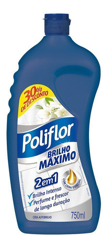 Cera Líquida Brilho Máximo Poliflor 750ml com 30% de desconto