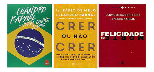 Box Leandro Karnal 3 Livros Crer Ou Não Crer Felicidade Todo, De Leandro Karnal. Série Na, Vol. Na. Editora Planeta, Capa Mole Em Português, 2017