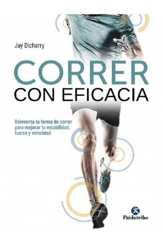 Libro Correr Con Eficacia Dicharry 1era Edición