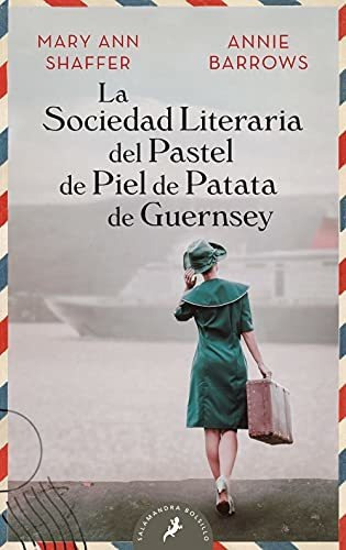 Libro : La Sociedad Literaria Del Pastel De Piel De Patata.