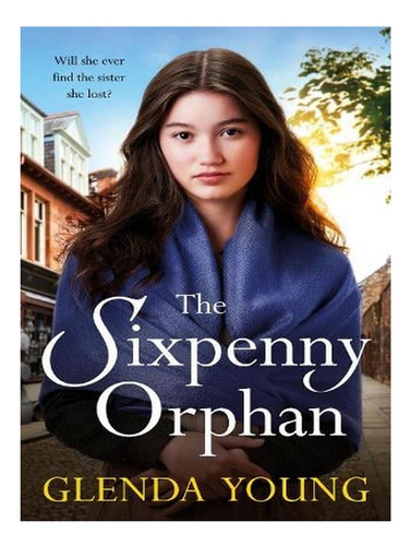 The Sixpenny Orphan: A Dramatically Heartwrenching Sag. Ew04