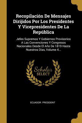 Libro Recopilaci N De Mensajes Dirijidos Por Los Presiden...