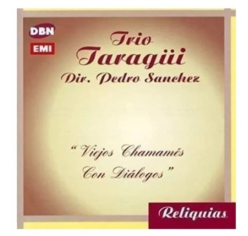 Taragui Trio Viejos Chamames Con Dialogos Cd