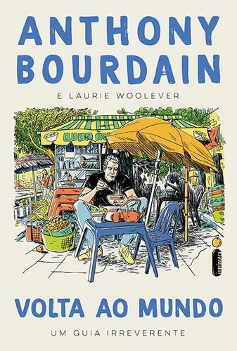Imagem 7 de 7 de Livro Volta Ao Mundo Anthony Bourdain E Laurie W Intrínseca