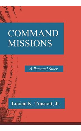 Libro Command Missions: A Personal Story - Truscott Jr, L...