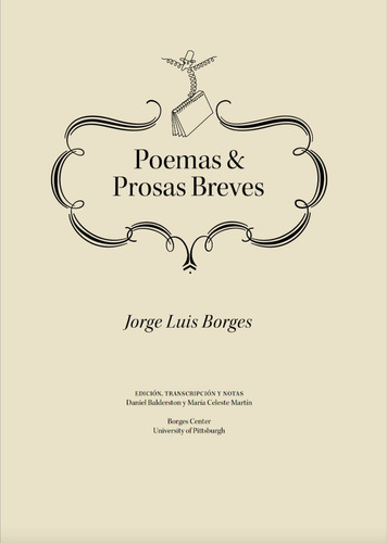 Poemas Y Prosas Breves Jorge Luis Borges. Borges Center