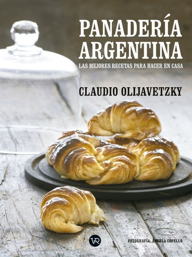 Panadería Argentina (tapa Blanda) De Claudio Olijavetzky