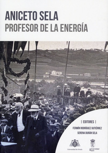 Libro Aniceto Sela. Profesor De La Energia - Rodriguez Gu...