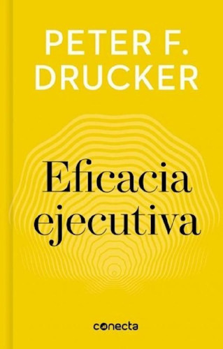 Libro Eficacia Ejecutiva De Peter F. Drucker