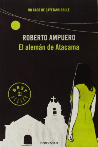 Aleman De Atacama (detective Cayetano Brule 3),el - Ampue...