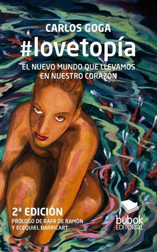 Lovetopãâ¡a: El Nuevo Mundo Que Llevamos En Nuestro Corazon (2ã⪠Ediciãâ³n), De Goga, Carlos. Editorial Bubok Publishing, Tapa Blanda En Español