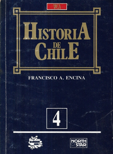 Historia De Chile N° 4 / Francisco A. Encina / Vea