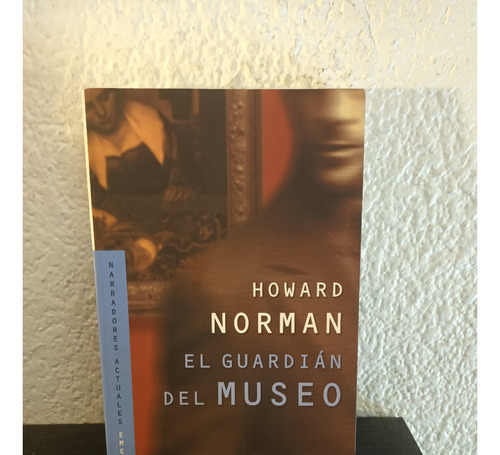 El Guardián Del Museo - Howard Norman